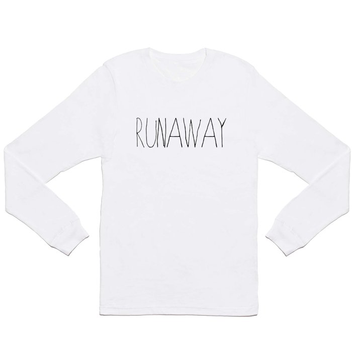 Runaway  Long Sleeve T Shirt