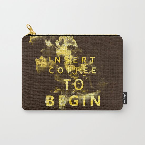 Insert coffee to begin - Gold glitter Typography Carry-All Pouch
