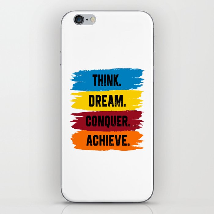 Think, Dream, Conquer, Achieve iPhone Skin