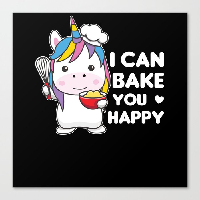 I Can Bake You Happy Sweet Unicorn Bakes Canvas Print