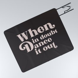 When In Doubt Dance It Out, Funny Quote Picnic Blanket