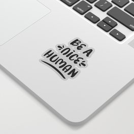 Be a Nice Human – White Type on Black Palette Sticker