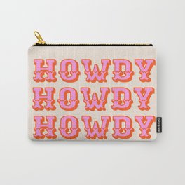 howdy howdy Carry-All Pouch