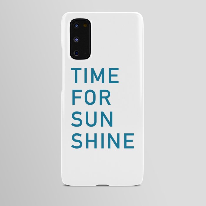 Time For Sunshine Android Case