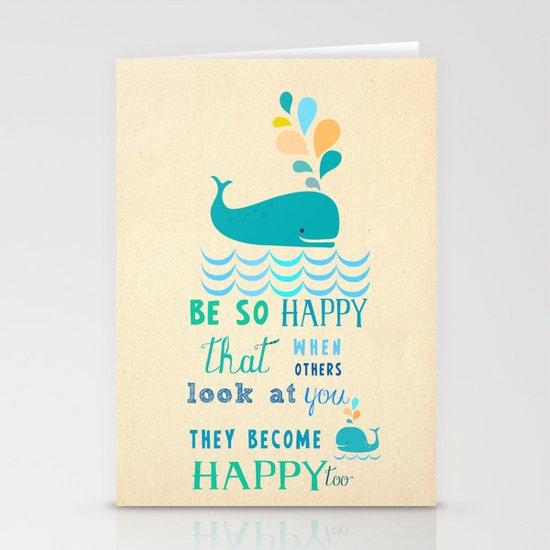 Be so happy that when others look at you they become happy too Stationery Cards