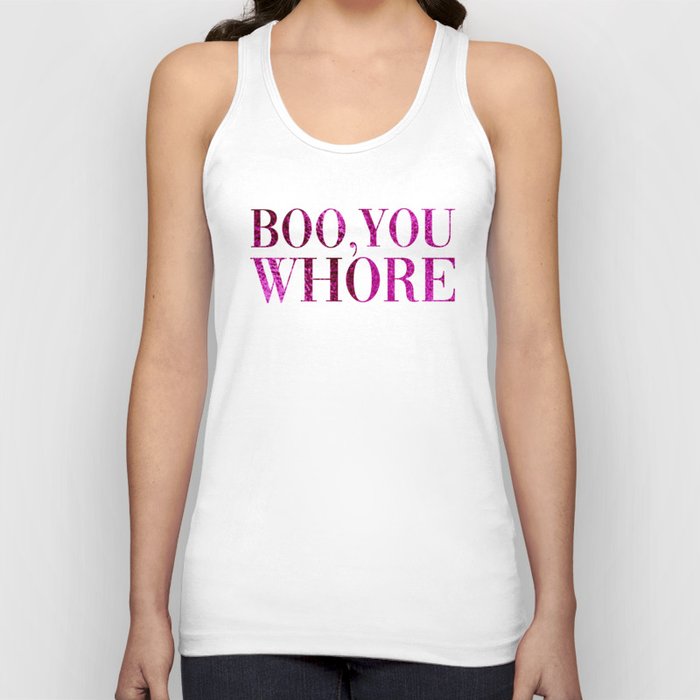 Boo You Whore, Funny Quote Tank Top
