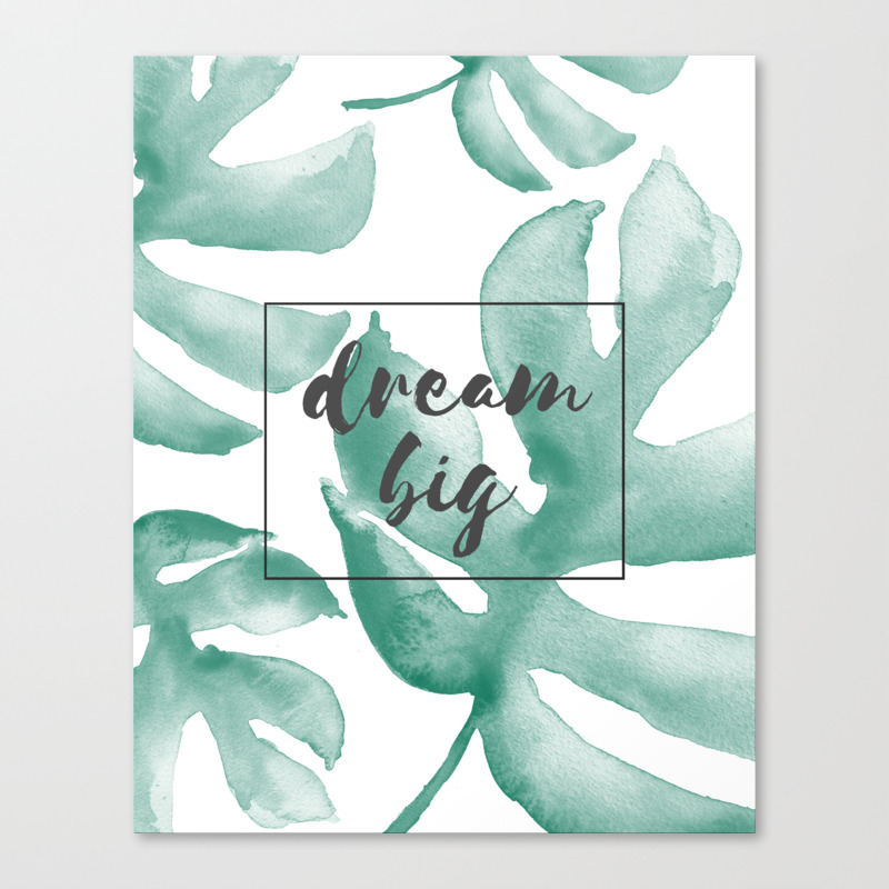 Dream Big Watercolor Monstera Canvas Print By Femmelabrand Society6
