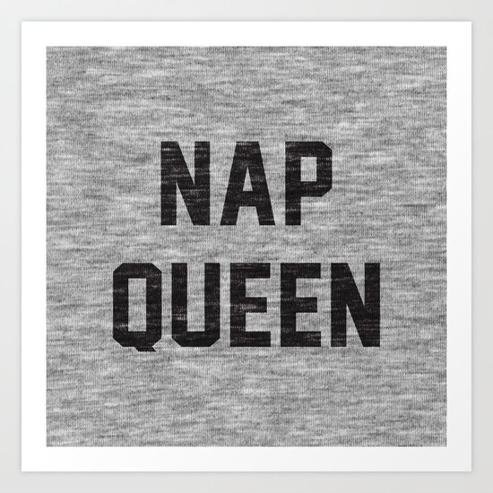 Nap Queen Art Print