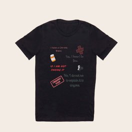 I have a chronic illness T Shirt