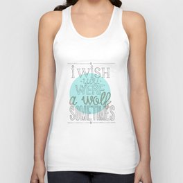 Be a wolf. Tank Top