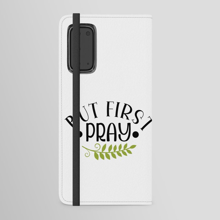 But First Pray Android Wallet Case
