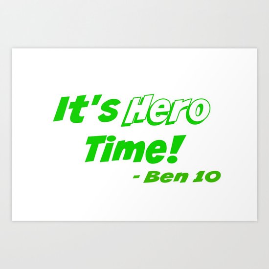 It's Hero Time! Art Print