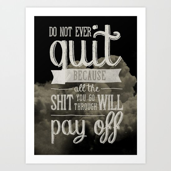 Don't Quit Art Print