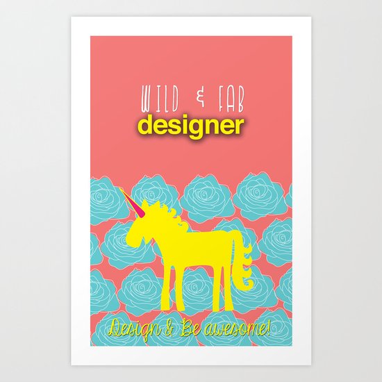 Design and Be Awesome! Art Print
