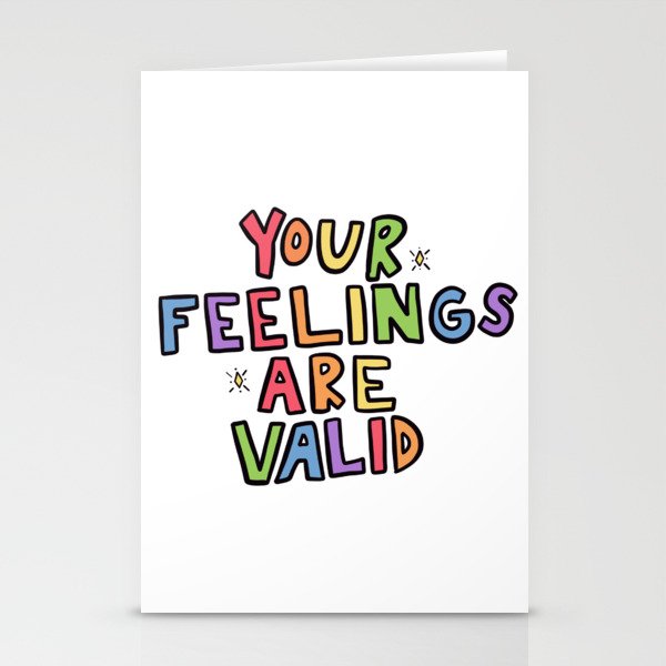 Your Feelings Are Valid Stationery Cards