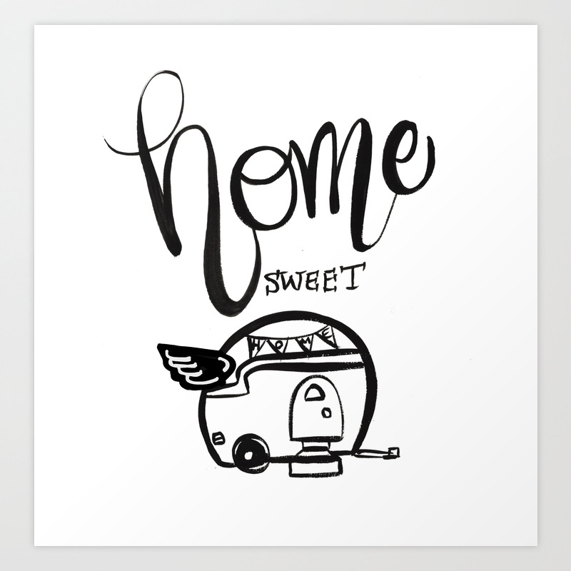 Home Sweet Home Rv Camper Art Print By Tsalaz1 Society6
