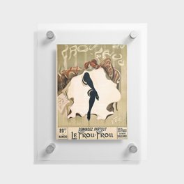 Vintage French poster - Weiluc - Le Frou-Frou Floating Acrylic Print