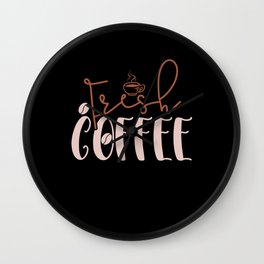 Fresh Coffee! Wall Clock