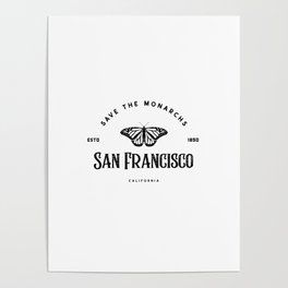 Save The Monarchs, San Francisco Poster