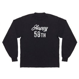 Happy 58th Birthday Gift Long Sleeve T-shirt