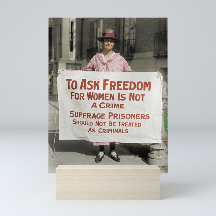 To Ask Freedom For Women Is Not A Crime - Suffrage Protest 1917 - Colorized Mini Art Print