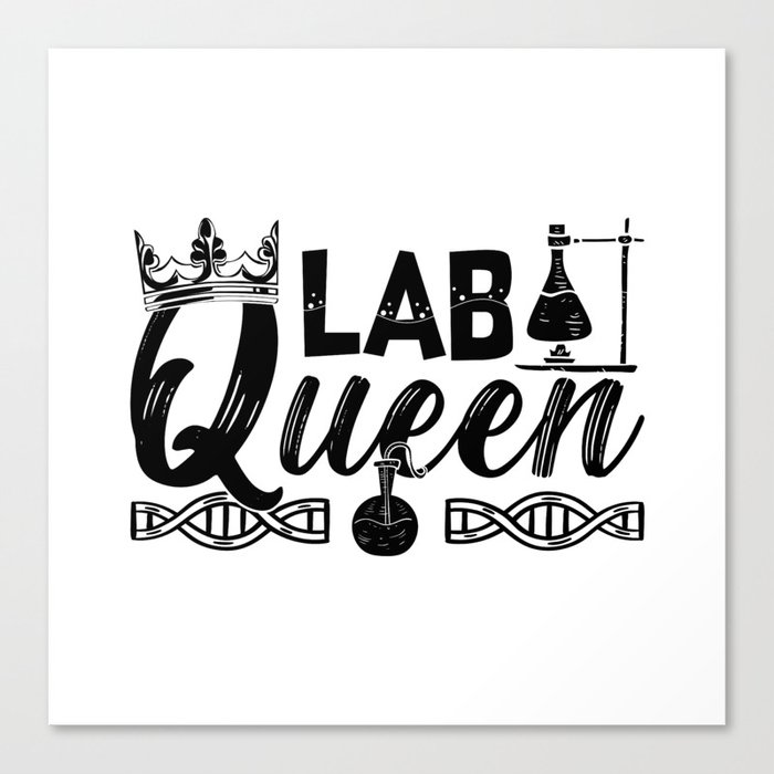 Lab Queen Lab Tech Laboratory Chemist Technician Canvas Print