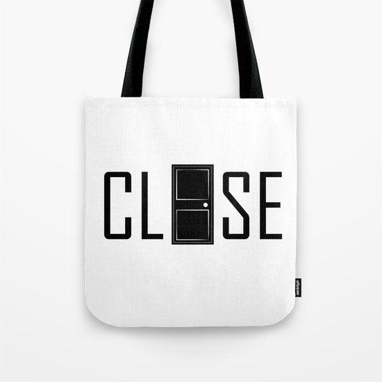 CLOSE Tote Bag