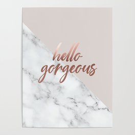 Hello Gorgeous, Rose Gold, Pink, Marble Poster