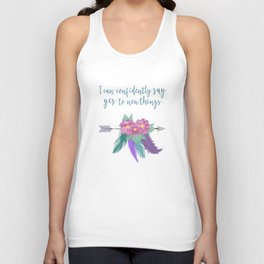 I can confidently say yes to new things Unisex Tank Top