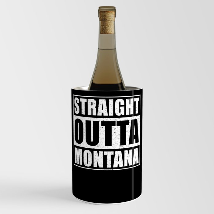 Straight Outta Montana Wine Chiller