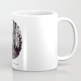 You can't see the forest for the trees Coffee Mug