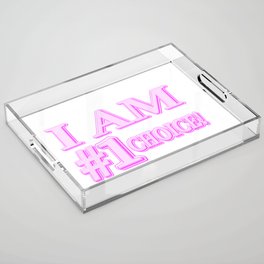 "#1 CHOICE" Cute Expression Design. Buy Now Acrylic Tray