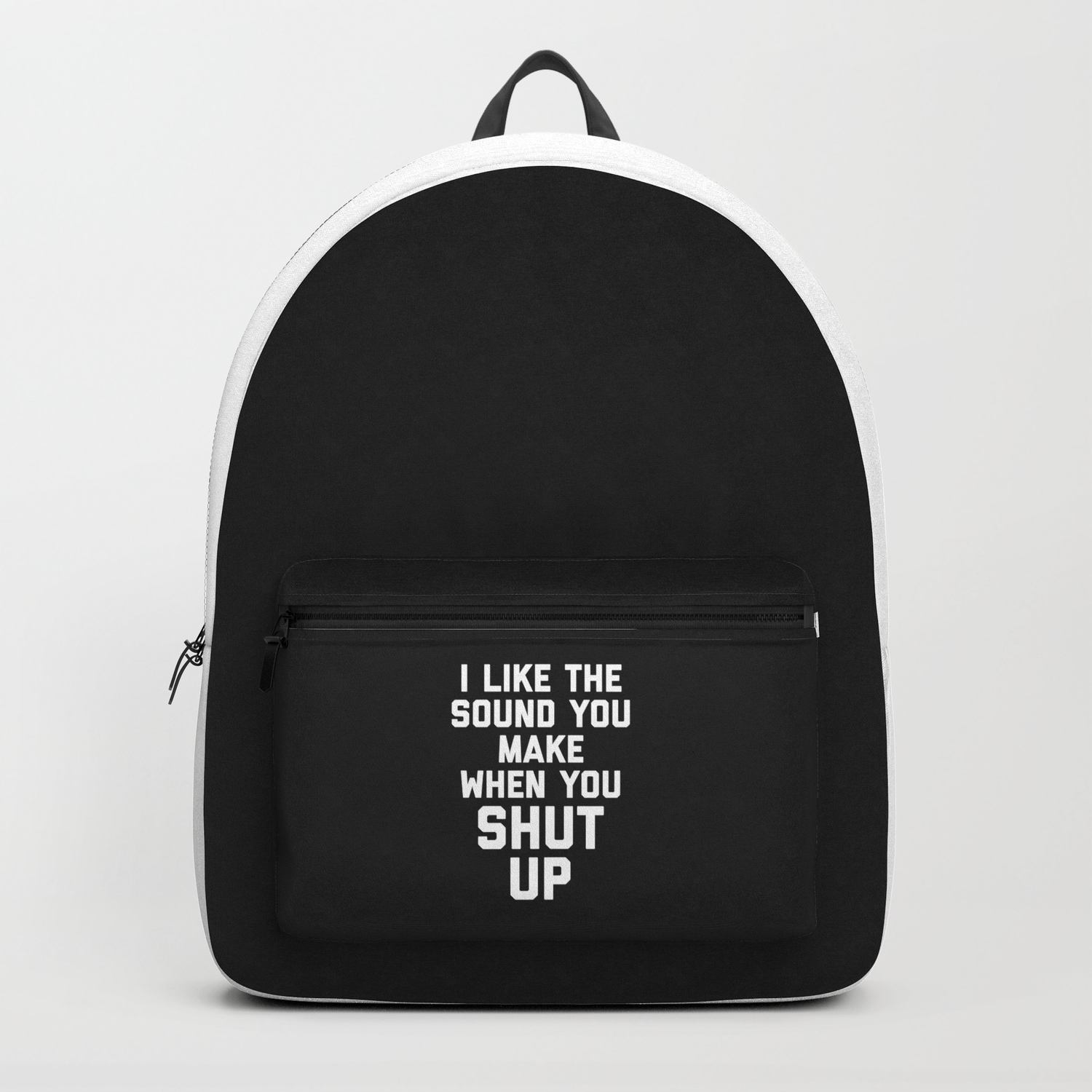 Shut Up Funny Quote Backpack By Envyart Society6