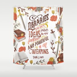 LIBRARIES WERE FULL OF IDEAS Shower Curtain
