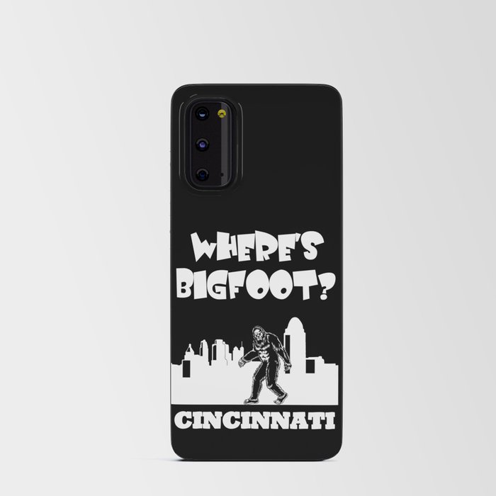 Bigfoot in Cincinnati Bigfoot gifts Ohio designs funny gift Android Card Case
