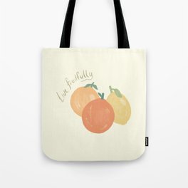 Live Fruitfully Tote Bag