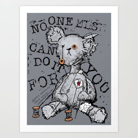 NO ONE ELSE CAN DO IT FOR YOU - grey Art Print