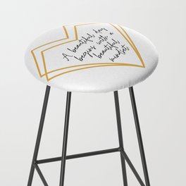 A Beautiful Day Begins With A Beautiful Mindset Bar Stool