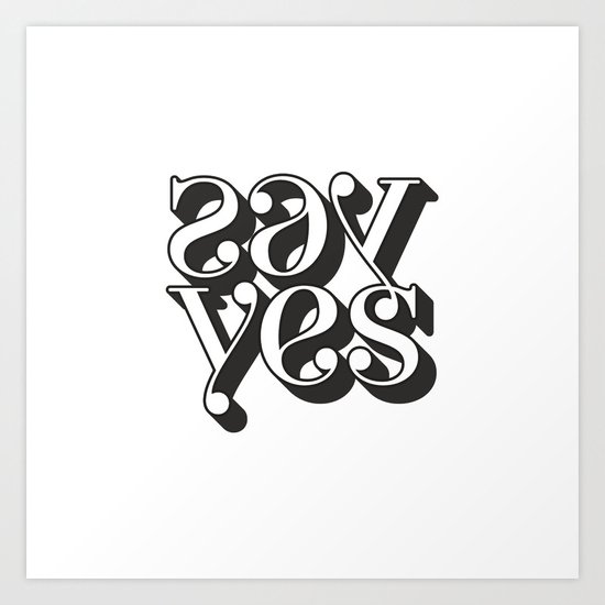 say yes Art Print
