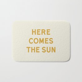 Here comes the sun Bath Mat | Bright, Positive, Summervibe, Sun, Miami, Positivity, Summer, Herecomesthesun, Beach, Summertime 