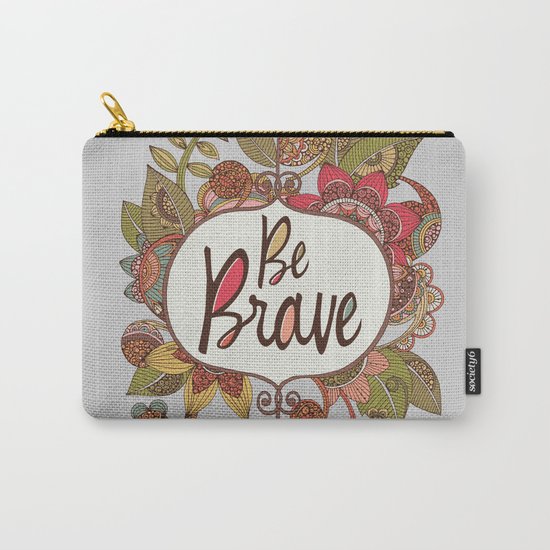 Be Brave Carry-All Pouch
