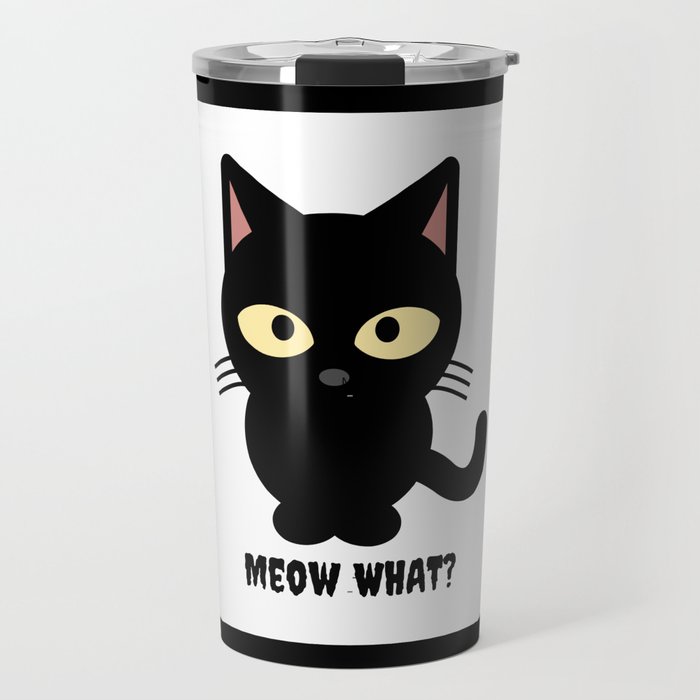 Meow What?  Travel Mug