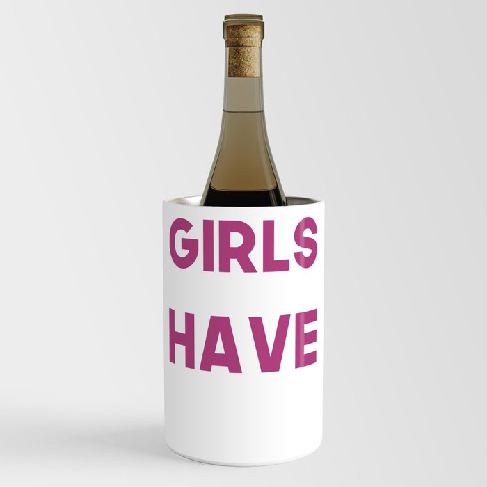 Girls just wanna have fun - gift for international day of pink Wine Chiller