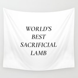 world's best sacrificial lamb Wall Tapestry