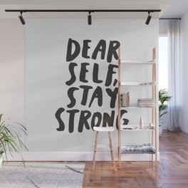 Dear Self Stay Strong Wall Mural