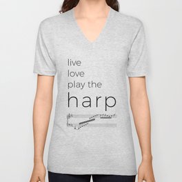 Live, love, play the harp V Neck T Shirt