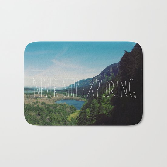 Never Stop Exploring Bath Mat