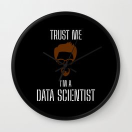 Trust Me I'm A Data Scientist Wall Clock