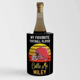 My Favorite Football Player Calls Me Miley Wine Chiller