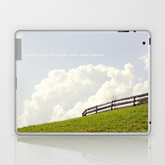 Who cares about the clouds... Laptop & iPad Skin